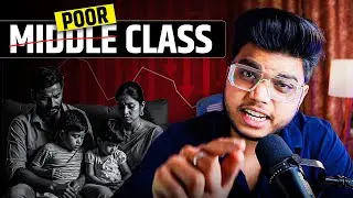 Why Indian Middle Class Family is so Poor? (Harsh but Real Truth)
