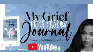 Day One of My Grief Journal 📓✨ | Starting My Healing Journey with Erica Cashaw&rsquo;s Journal