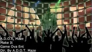 A.D.O.T. Maze- Make It (Game Ova Ent)
