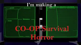I'm making a Co-op Horror Game (1/26)