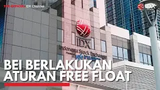BEI Berlakukan Aturan Free Float | IDX CHANNEL