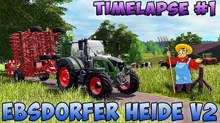 Farming simulator 17 Timelapse | Ebsdorfer Heide V2 ep# 1