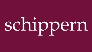 How to Pronounce ''schippern'' (sail) Correctly in German