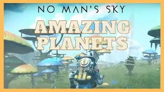 AMAZING PLANETS - Colorful Mushrooms & Robotic Animal | NO MAN'S SKY