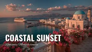 Italian Instrumental Music & Coastal Sunset 🌅 | Romantic Mediterranean Acoustic for Relaxation