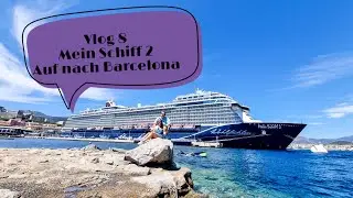 TUIcruises Mein Schiff 2 Vlog 8 - langer Tag auf See und Nachts in Barcelona