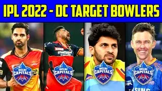 IPL 2022 - Delhi Capitals Target Bowlers | DC Target Bowlers | IPL 2022 Mega Auction