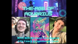 Willow & Will talk about the Age of Aquarius! :D