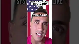Elon Musk Makes His Own America Party