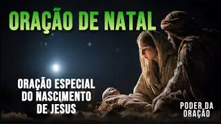 ESTA ORAÇÃO DO NATAL ESTÁ TOCANDO MILHARES DE CORAÇÕES