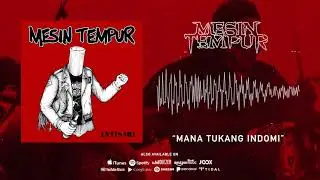 Mesin Tempur - Mana Tukang Indomi (Official Audio)