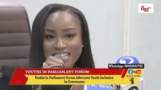 Youths In Parliament Forum Advocates Youth Inclusion In Governance.