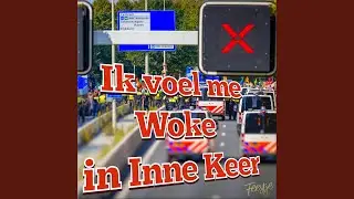 Ik voel me Woke in Inne Keer