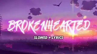 ◉ HOUSE | BROKENHEARTED [Slowed × Lyrics] - GABRY PONTE & TRAIN
