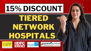 Tiered Network DISCOUNT Explained | Upto 15% Discount in Health Insurance | Gurleen Kaur Tikku