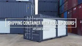 Opening and Closing Shipping Container with Roll up Doors