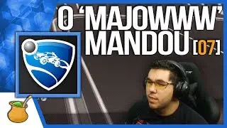 [07] O Mestre Majowww Mandou - Rocket League