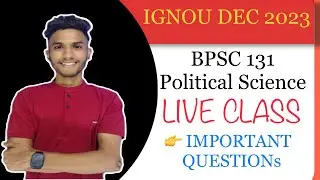 BPSC 131 | POLITICAL SCIENCE | BLOCK 3 | IGNOU QUESTION DEC 2023 EXAM