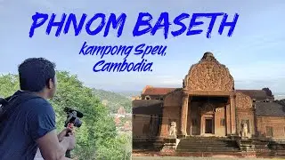 Visit to Phnom BaSeth at Kampong Speu province. #Ep05