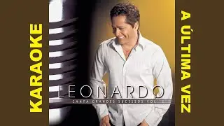 Leonardo - A Última Vez (Karaoke)