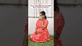 Never Start Your Day With an empty stomach--especially during pregnancy🤰❌