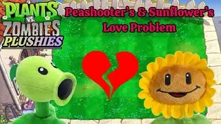PvZ Plush Series Episode 1: Peashooter & Sunflower&rsquo;s Love Problem.