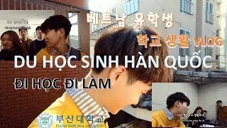 Một ngày đi học, làm việc ở Hàn của Jang Hongan
