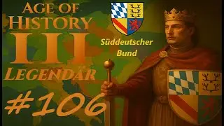 Age of History 3 | Vom Süddeutschen Bund zum Kaiserreich – Die deutsche Einheit beginnt! | #106