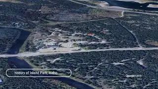 The history of Island Park, Idaho