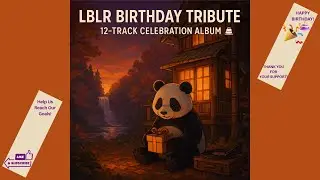 🎂 LBLR Birthday Tribute For Channel Creator | Celebration Album 🎶