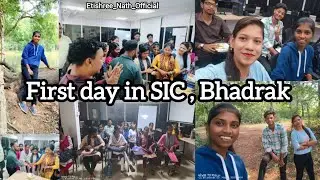 First day in SIC Bhadrak ❤️🙌 || Skill India Centre Bhadrak | Etishree_Nath_Official | Odia Vlog |