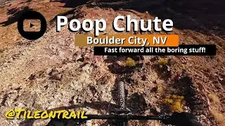 Poop Chute - Boulder City, NV - MTB Trail Preview