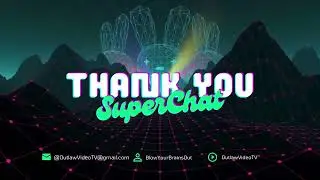 THANK YOU SuperChat On OutlawVideoTV