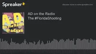 The #FloridaShooting