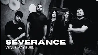 Venus May Burn - Severance (Official Music Video)
