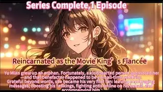 Transmigrated as the Film Emperor’s Fiancée