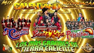 Calentano Tierra Caliente Mix 💥 Banda Roja ft Los Pajaritos De Tacupa ft Banda Los Costeños