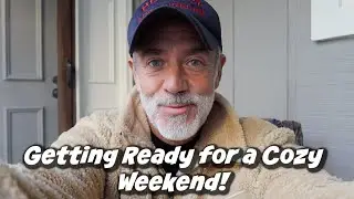 GETTING READY FOR A COZY WEEKEND! 
