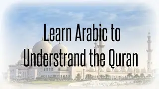 Roots and Patterns (2) | Level 1 - Lesson 28 | Learn Arabic to Understand the Quran for Allaah