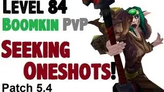 Asterial - Level 84 Boomkin Druid Twink PvP - MoP Patch 5.4.0