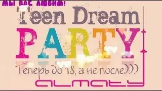 TEEN DREAM PARTY 19.08.2012 