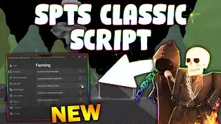 *NEW* SPTS Classic Script (PASTEBIN 2025) (AUTOFARM, ESCAPE, ESP MONSTER, FULL BRIGHT)