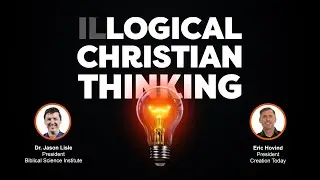 [il]Logical Christian Thinking | Eric Hovind & Dr. Jason Lisle