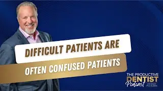Difficult Patients Are Often Confused Patients