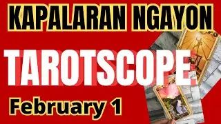 Horoscope for Today - DAILY TAROT February 01, 2025 / Kapalaran Ngayong Araw Tagalog Tarot Reading