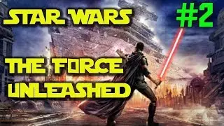 Star Wars: The Force Unleashed Walkthrough: Part 2 - HD 1080p
