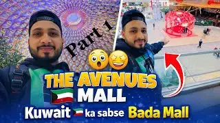 😱 Kuwait 🇰🇼 Ka Sabse Bada Mall The Avenues Mall Full Tour 🤩 Part 1 | Luxury Shocked 😍