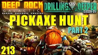 Deep Rock Galactic | Episode 213 | Ultrawide | Pickaxe Hunt Part 2