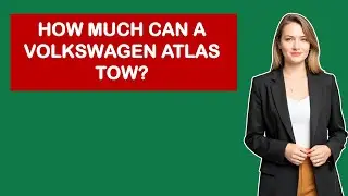 Сколько груза может буксировать Volkswagen Atlas?