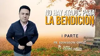 NO HAY ATAJOS PARA LA BENDICI&Oacute;N (Parte 1) l Pr. EDINSSON Ortiz l Pr&eacute;dicas Cristianas